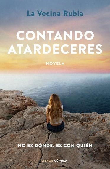 CONTANDO ATARDECERES | 9788448031121 | LA VECINA RUBIA | Llibreria La Gralla | Llibreria online de Granollers