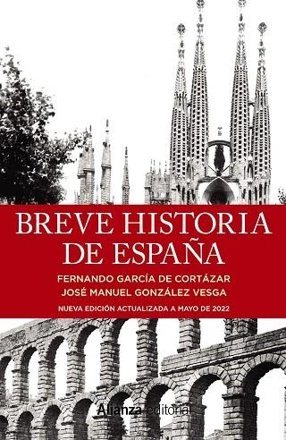BREVE HISTORIA DE ESPAÑA | 9788411480567 | GARCÍA DE CORTÁZAR, FERNANDO / GONZÁLEZ VESGA, JOSÉ MANUEL | Llibreria La Gralla | Llibreria online de Granollers