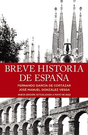 BREVE HISTORIA DE ESPAÑA | 9788411480567 | GARCÍA DE CORTÁZAR, FERNANDO / GONZÁLEZ VESGA, JOSÉ MANUEL | Llibreria La Gralla | Librería online de Granollers