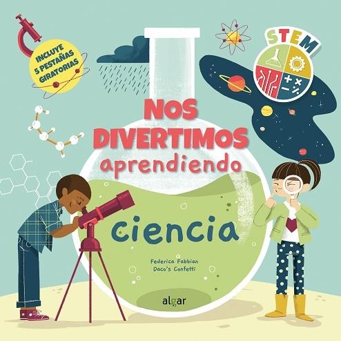 NOS DIVERTIMOS APRENDIENDO CIENCIA | 9788491425403 | FABBIAN, FEDERICA/CONFETTI, DACO´S | Llibreria La Gralla | Llibreria online de Granollers