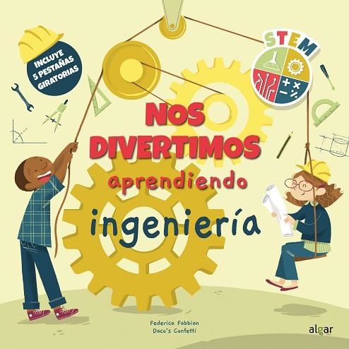 NOS DIVERTIMOS APRENDIENDO INGENIERÍA | 9788491425427 | FABBIAN, FEDERICA/CONFETTI, DACO´S | Llibreria La Gralla | Llibreria online de Granollers