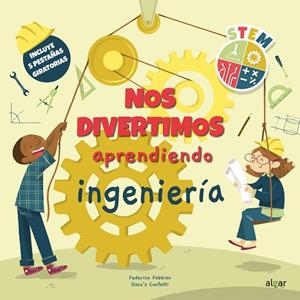 NOS DIVERTIMOS APRENDIENDO INGENIERÍA | 9788491425427 | FABBIAN, FEDERICA/CONFETTI, DACO´S | Llibreria La Gralla | Librería online de Granollers