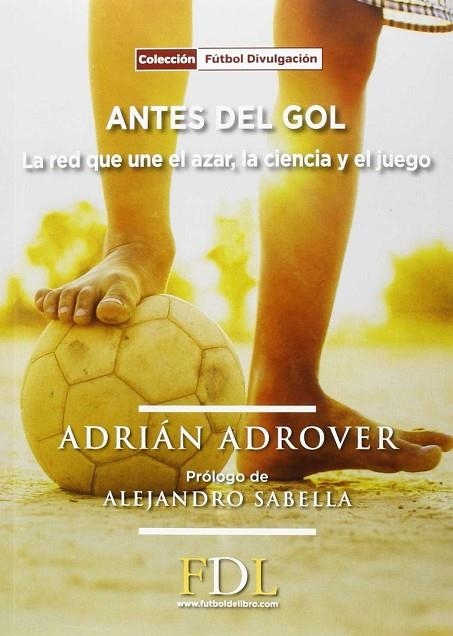 ANTES DEL GOL | 9788494298660 | GUILLERMO ADROVER, ADRIÁN | Llibreria La Gralla | Librería online de Granollers