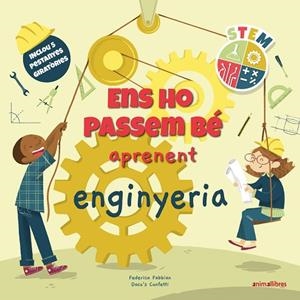 ENS HO PASSEM BÉ APRENENT ENGINYERIA | 9788418592799 | CONFETTI, DACO'S | Llibreria La Gralla | Librería online de Granollers