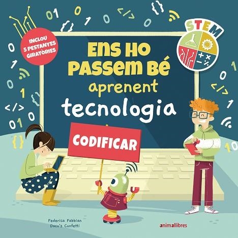 ENS HO PASSEM BÉ APRENENT TECNOLOGIA | 9788418592782 | CONFETTI, DACO'S | Llibreria La Gralla | Llibreria online de Granollers