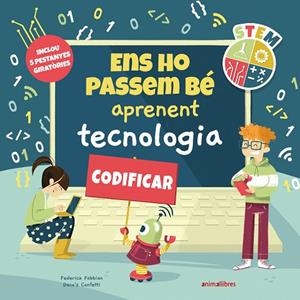 ENS HO PASSEM BÉ APRENENT TECNOLOGIA | 9788418592782 | CONFETTI, DACO'S | Llibreria La Gralla | Librería online de Granollers
