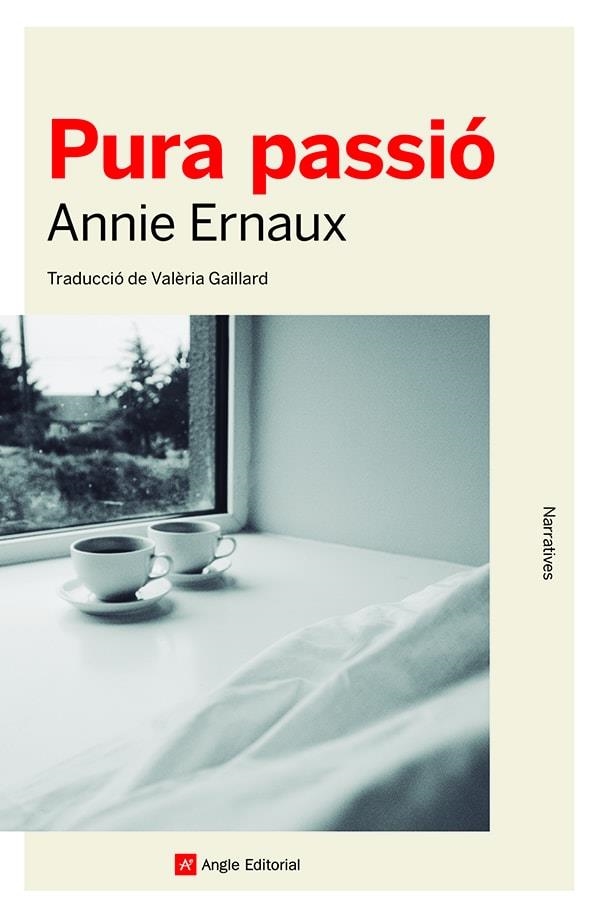 PURA PASSIÓ | 9788419017277 | ERNAUX, ANNIE | Llibreria La Gralla | Librería online de Granollers