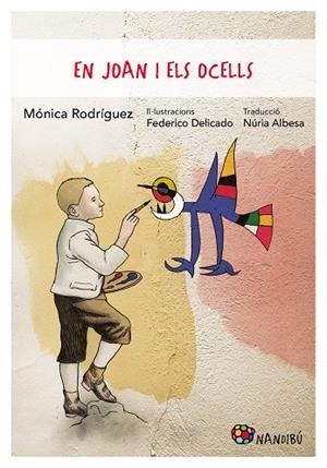 EN JOAN I ELS OCELLS | 9788413033990 | RODRÍGUEZ SUÁREZ, MÓNICA ; DELICADO GALLEGO, FEDERICO | Llibreria La Gralla | Librería online de Granollers