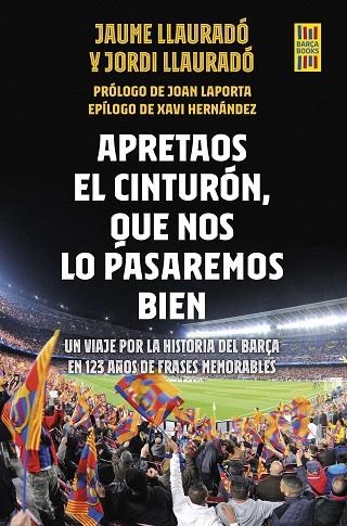 APRETAOS EL CINTURÓN, QUE NOS LO PASAREMOS BIEN | 9788448029876 | LLAURADÓ, JORDI ;  LLAURADO, JAUME | Llibreria La Gralla | Librería online de Granollers