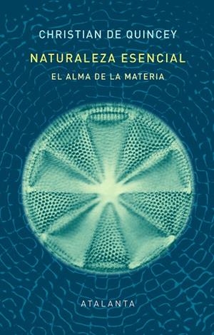 NATURALEZA ESENCIAL | 9788412431551 | DE QUINCEY, CHRISTIAN | Llibreria La Gralla | Librería online de Granollers
