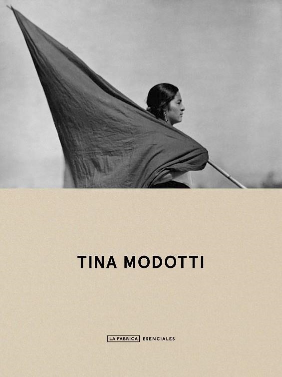 TINA MODOTTI. ESENCIALES. | 9788418934292 | MODOTTI, TINA | Llibreria La Gralla | Llibreria online de Granollers