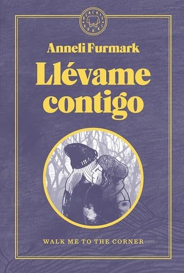 LLÉVAME CONTIGO | 9788419172488 | FURMARK, ANNELI | Llibreria La Gralla | Llibreria online de Granollers