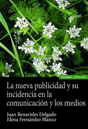 NUEVA PUBLICIDAD Y SU INCIDENCIA EN LA COMUNICACIÓN Y LOS MEDIOS, LA | 9788431337865 | BENAVIDES DELGADO, JUAN / FERNÁNDEZ BLANCO, ELENA | Llibreria La Gralla | Llibreria online de Granollers