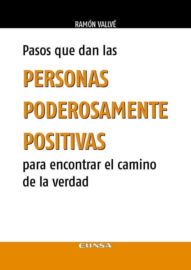 PASOS QUE DAN LAS PERSONAS PODEROSAMENTE POSITIVAS PARA ENCONTRAR EL CAMINO DE L | 9788431337896 | VALLVÉ BETHENCOURT, RAMÓN JOSÉ | Llibreria La Gralla | Librería online de Granollers