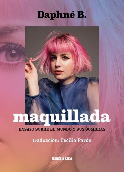 MAQUILLADA | 9788412580303 | DAPHNÉ B. | Llibreria La Gralla | Librería online de Granollers