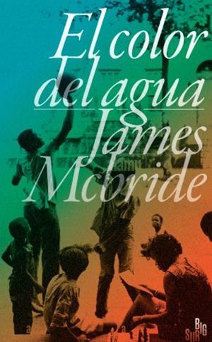 COLOR DEL AGUA, EL | 9788412568639 | MCBRIDE, JAMES | Llibreria La Gralla | Llibreria online de Granollers