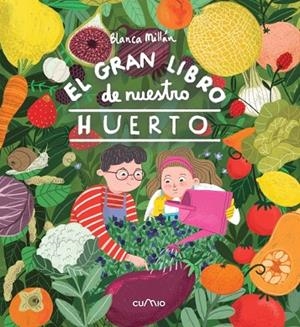 GRAN LIBRO DE NUESTRO HUERTO, EL | 9788482895826 | MILLÁN, BLANCA | Llibreria La Gralla | Librería online de Granollers