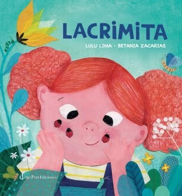 LACRIMITA | 9788412281279 | LULU LIMA, BETANIA ZACARIAS | Llibreria La Gralla | Librería online de Granollers