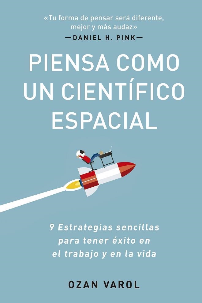 PIENSA COMO UN CIENTÍFICO ESPACIAL | 9788417963569 | VAROL, OZAN | Llibreria La Gralla | Llibreria online de Granollers