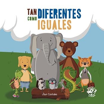 TAN DIFERENTES COMO IGUALES: LIBRO PARA NIÑOS DE 2 A 5 AÑOS CONTRA EL BULLYING | 9788417210014 | COSTALES GUARDIA, JAVIER | Llibreria La Gralla | Librería online de Granollers