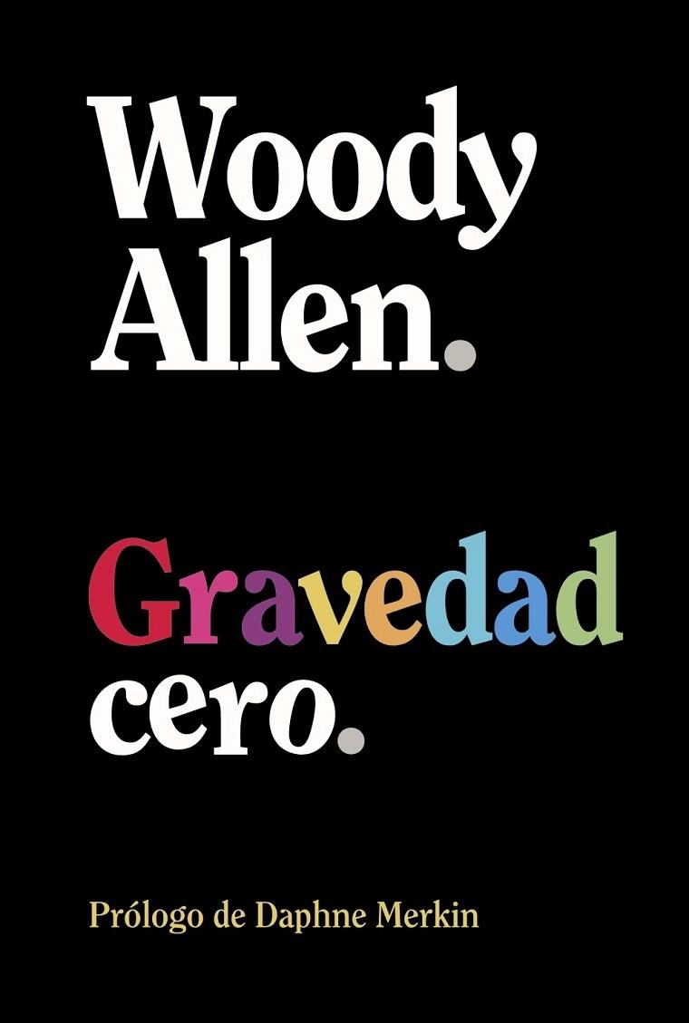GRAVEDAD CERO | 9788413629926 | ALLEN, WOODY | Llibreria La Gralla | Librería online de Granollers