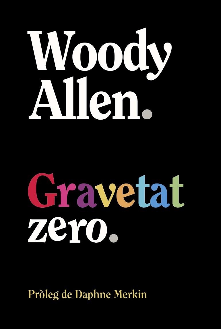 GRAVETAT ZERO | 9788413629940 | ALLEN, WOODY | Llibreria La Gralla | Librería online de Granollers