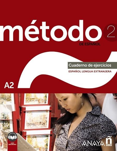 MÉTODO 2 DE ESPAÑOL (A2). CUADERNO DE EJERCICIOS (ED. 2022) | 9788414335598 | PELÁEZ SANTAMARÍA, SALVADOR / ESTEBA RAMOS, DIANA / ZAYAS LÓPEZ, PURIFICACIÓN | Llibreria La Gralla | Librería online de Granollers