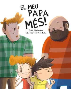 MEU PAPA MÉS, EL ! | 9788418522604 | PINTADERA, FRAN ; TURU SÁNCHEZ, JOAN | Llibreria La Gralla | Librería online de Granollers
