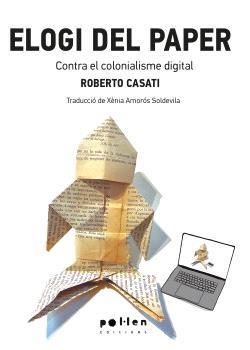 ELOGI DEL PAPER | 9788418580604 | CASATI, ROBERTO | Llibreria La Gralla | Llibreria online de Granollers