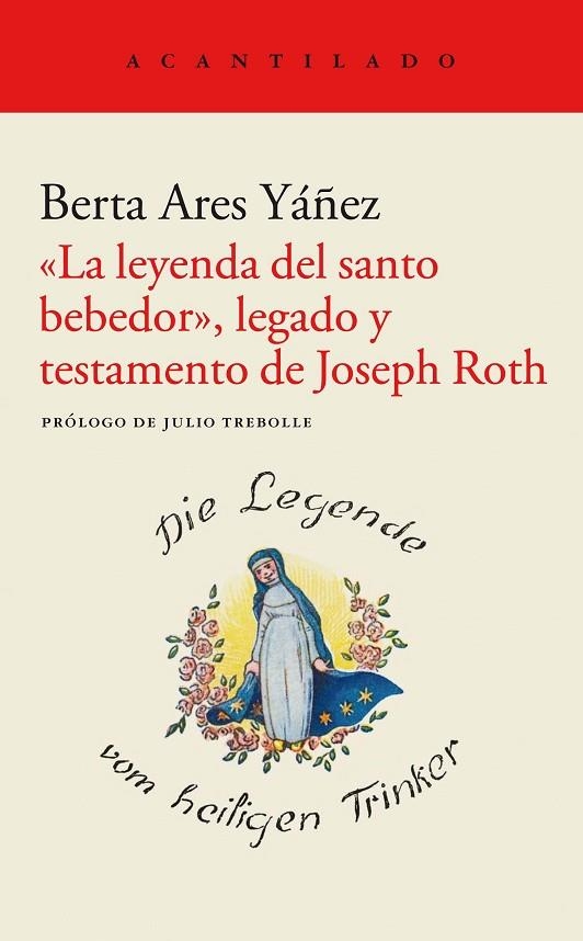 «LA LEYENDA DEL SANTO BEBEDOR», LEGADO Y TESTAMENTO DE JOSEPH ROTH | 9788419036148 | ARES YÁÑEZ, BERTA | Llibreria La Gralla | Llibreria online de Granollers