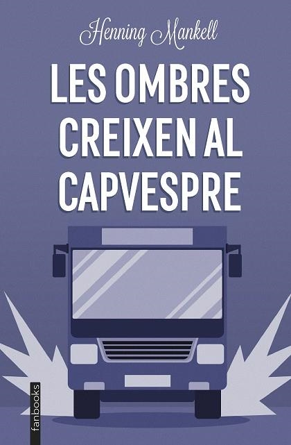 OMBRES CREIXEN AL CAPVESPRE, LES | 9788419150196 | MANKELL, HENNING | Llibreria La Gralla | Llibreria online de Granollers