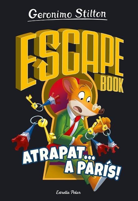 ESCAPE BOOK 3. ATRAPAT A PARÍS | 9788413893563 | STILTON, GERONIMO | Llibreria La Gralla | Llibreria online de Granollers