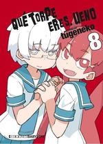 QUE TORPE ERES, UENO, 8 | 9788418612152 | TUGENEKO | Llibreria La Gralla | Librería online de Granollers