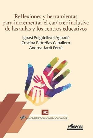 REFLEXIONES Y HERRAMIENTAS PARA INCREMENTAR EL CARÁCTER INCLUSIVO DE LAS AULAS Y | 9788417994952 | PUIGDELLÍVOL, IGNASI; PETREÑAS,  CRISTINA; ARDÍ, ANDREA | Llibreria La Gralla | Librería online de Granollers