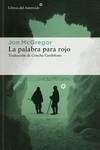 PALABRA PARA ROJO, LA | 9788419089212 | MCGREGOR, JON | Llibreria La Gralla | Librería online de Granollers