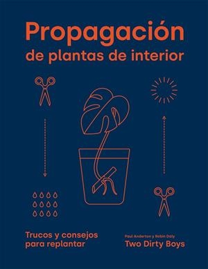 PROPAGACIÓN DE PLANTAS DE INTERIOR | 9788419043085 | ANDERTON, PAUL ;  DALY, ROBIN | Llibreria La Gralla | Librería online de Granollers