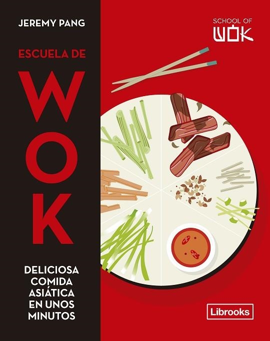 ESCUELA DE WOK | 9788412506006 | PANG, JEREMY | Llibreria La Gralla | Librería online de Granollers