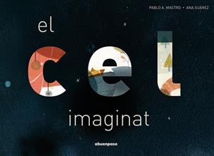CEL IMAGINAT, EL  | 9788417555849 | ALONSO MASTRO, PABLO | Llibreria La Gralla | Librería online de Granollers