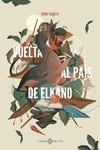 VUELTA  AL PAÍS DE ELKANO | 9788419119001 | IZAGIRRE, ANDER | Llibreria La Gralla | Librería online de Granollers