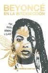 BEYONCÉ EN LA INTERSECCIÓN | 9788412512397 | HERRERA QUINTANA, ELENA | Llibreria La Gralla | Llibreria online de Granollers