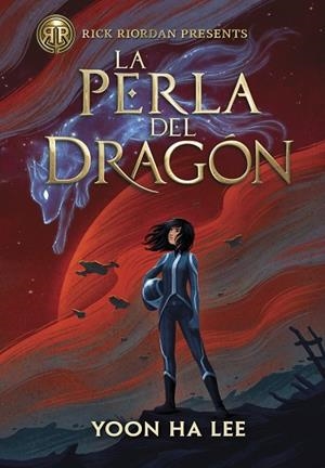 PERLA DEL DRAGÓN, LA  RICK RIORDAN PRESENTS | 9788419004598 | LEE, YOON HA | Llibreria La Gralla | Librería online de Granollers