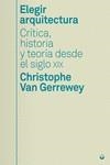 ELEGIR ARQUITECTURA | 9788412525816 | VAN GERREWAY, CHRISTOPHE | Llibreria La Gralla | Librería online de Granollers