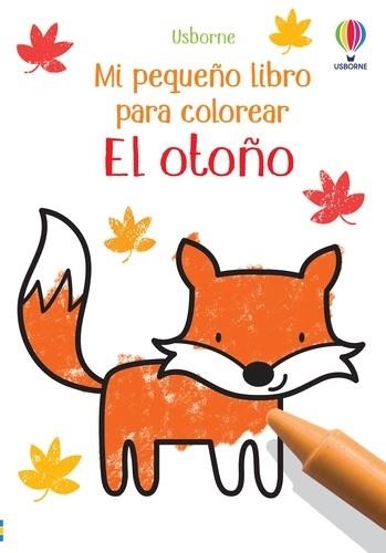 OTOÑO MI PEQUEÑO LIBRO PARA COLOREAR | 9781803706207 | NOLAN, KATE | Llibreria La Gralla | Librería online de Granollers