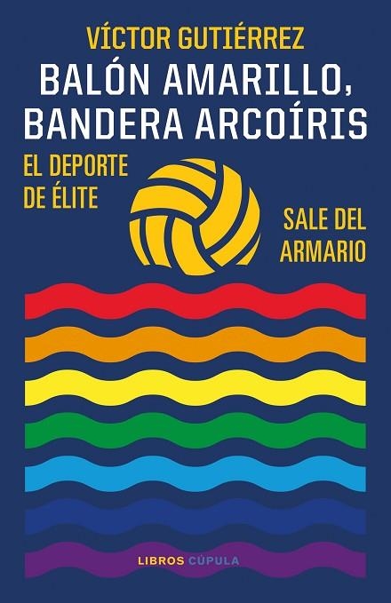 BALÓN AMARILLO, BANDERA ARCOÍRIS | 9788448029586 | GUTIÉRREZ, VÍCTOR | Llibreria La Gralla | Llibreria online de Granollers