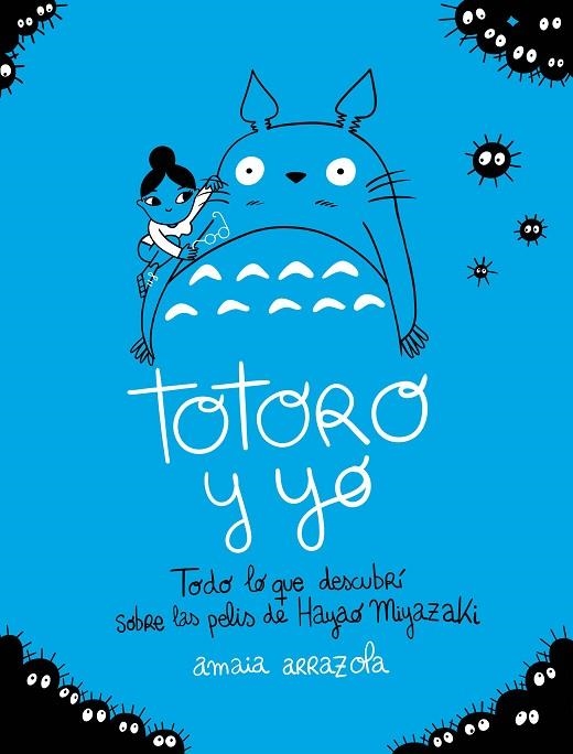 TOTORO Y YO | 9788418820724 | ARRAZOLA, AMAIA | Llibreria La Gralla | Llibreria online de Granollers