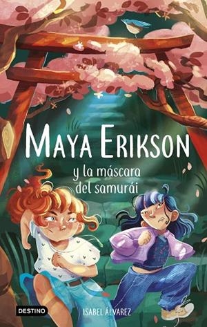 MAYA ERIKSON Y LA MÁSCARA DEL SAMURÁI MAYA ERIKSON 4. | 9788408260103 | ÁLVAREZ, ISABEL ;  BRUNO, MARINA | Llibreria La Gralla | Librería online de Granollers