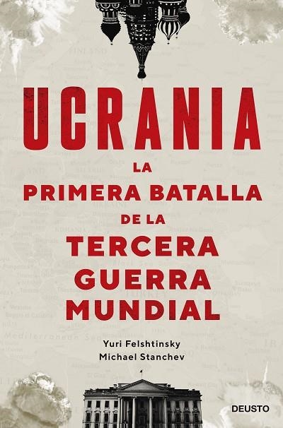 UCRANIA LA PRIMERA BATALLA DE LA TERCERA GUERRA MUNDIAL | 9788423434190 | FELSHTINSKY, YURI; STANCHEV,MICHAEL  | Llibreria La Gralla | Librería online de Granollers