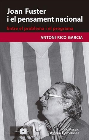 JOAN FUSTER I EL PENSAMENT NACIONAL | 9788418618079 | RICO, ANTONI | Llibreria La Gralla | Librería online de Granollers