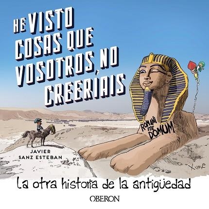 HE VISTO COSAS QUE VOSOTROS NO CREERÍAIS | 9788441546325 | SANZ ESTEBAN, JAVIER | Llibreria La Gralla | Librería online de Granollers