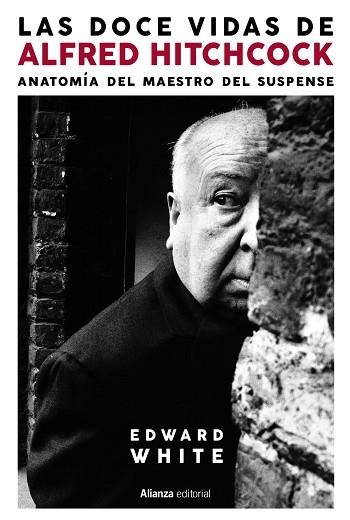LAS DOCE VIDAS DE ALFRED HITCHCOCK | 9788413629339 | WHITE, EDWARD | Llibreria La Gralla | Librería online de Granollers